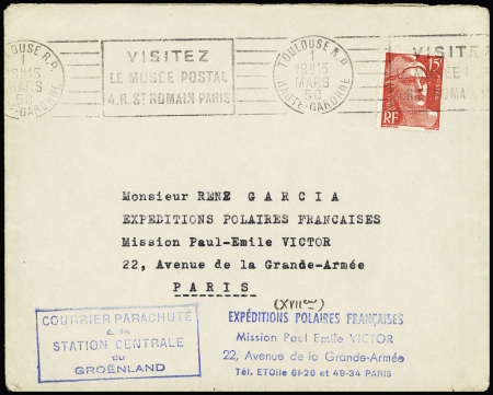 France n°813 OBL mécanique de Toulouse RP (1 mars 1950) adressée à René Garcia avec griffe bleue des EPF et cachet rectangulaire bleu "courrier parachuté à la station centrale du Groenland". RR et TB