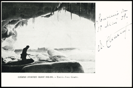 Carte postale "expéditon antarctique Charcot 1903 - 1905 - entrée d'une grotte" avec texte autographe signé "Souvenir du 18 mai 08 JB Charcot". TB