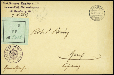 Lettre en franchise avec CAD "Saarburg  / Lothringen" (20.3.15) avec cachet violet avec aigle "Etappen - commandantur" + griffe violette "Mob. Etappen Komdtr 4 XV Armee Abtl Falkenhausen - Saarburg" + étiquette verte "E