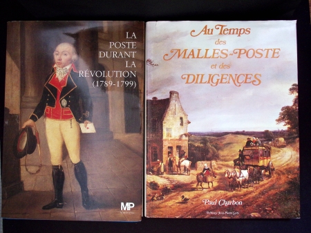 2 ouvrages cartonnés grand format : La poste pendant la Révolution (Musée de la Poste 1989) et Paul Charbon : au temps des Malles - poste et des diligences (1979)