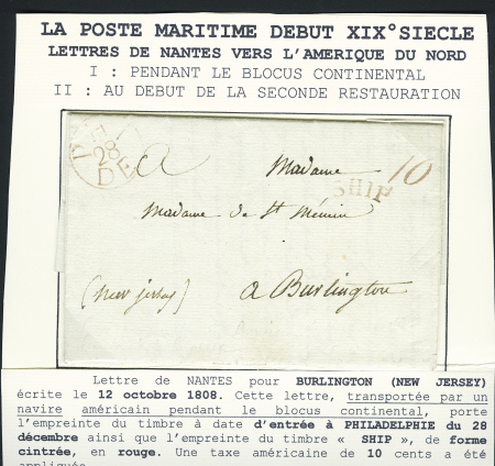 Lettre de Nantes pour Burlington (New Jersey) transportée par un navire américain pendant le blocus continental avec CAD rouge d'arrivée "Phide" (Philadelphie) et marque cintrée rouge "Ship". TB