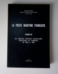 Raymond Salles - La poste maritime française, tome 7,8,9 (index - marques d'échange, agences consulaires dédicacés à Jacqueline caurat)