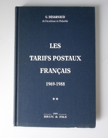 3 volumes : Alexandre - Barbey - Brun - Desarnaud : les tarifs postaux 1627-1969 - Desarnaud : Les tarifs postaux 1969-1988 - Brun : Faux et truqués (1ère édition 1980). Ensemble rare et recherché. Etat neuf