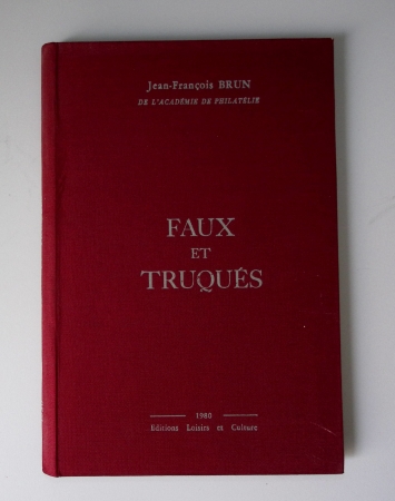 3 volumes : Alexandre - Barbey - Brun - Desarnaud : les tarifs postaux 1627-1969 - Desarnaud : Les tarifs postaux 1969-1988 - Brun : Faux et truqués (1ère édition 1980). Ensemble rare et recherché. Etat neuf