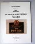 ouvrages divers dont poste maritime, initiation aux oblitérations (Ed. 1976 et 1996) et histoire de la poste des origines à 1703