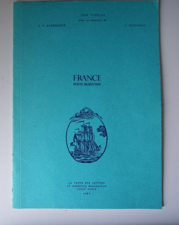 ouvrages divers dont poste maritime, initiation aux oblitérations (Ed. 1976 et 1996) et histoire de la poste des origines à 1703