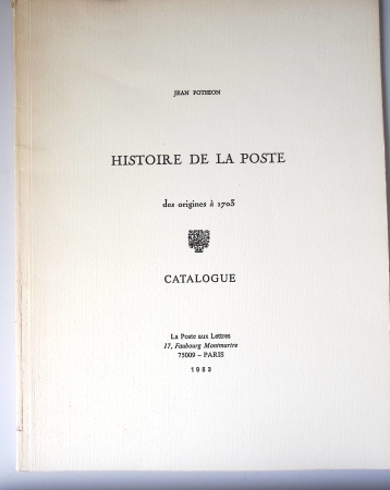 ouvrages divers dont poste maritime, initiation aux oblitérations (Ed. 1976 et 1996) et histoire de la poste des origines à 1703