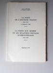 Louis Lenain : La poste de l'Ancienne France des origines à 1791 - 4 volumes (1965 - 1974 - 1968 et l'indispensable supplément de 1993)