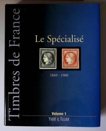 Yvert spécialisé tome 1 - 1849 - 1900 (édition de 2000)
