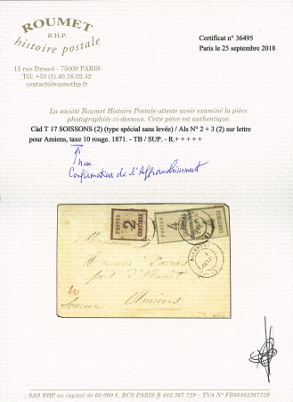 Alsace n°2 + n°3 en paire OBL CAD T17 "Soissons (2) avec dateur partiel 1 Janv sur lettre pour Amiens avec "10" au crayon rouge pour confirmation d'affranchissement. Certificat RHP. RR et TB