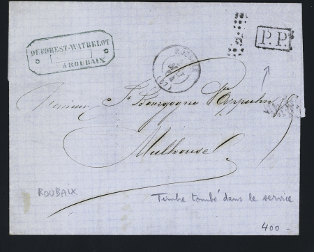 Lettre pour Mulhouse avec CAD T15 Roubaix (1864) et amorce de GC. Le timbre est tombé dans le service et a été remplacé par un "PP" encadré. Jolie pièce.