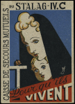 Entier carte postale illustrée "Caisse de secours mutuels du stalag IVC - Pour qu'ils vivent" (GUE K 4) OBL (1944). TB
