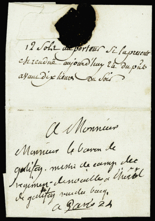 1 lettre au 24 mars 1788 de Versailles à Paris avec mention manuscrite au verso: "12 sols au porteur si la présente est rendue aujourd'hui 24 du présent avant 10 heures du soir» (lettre adressée à un mestre de camp