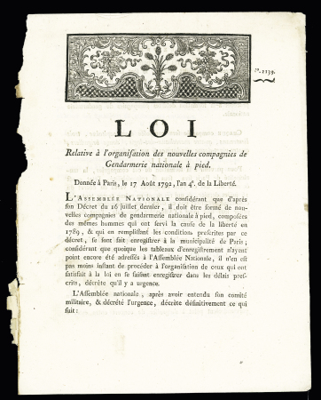 11 DECRETS sous LA REVOLUTION relatifs à l'Organisation de la GENDARMERIE NATIONALE: indemnités des jours de garde, nouvelles Compagnies gendarmes à pied 17 août 1792, gendarmes préposés à la garde des détenus é