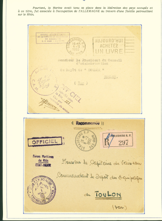 Collection de 145 plis "Le courrier des marins français pendant la seconde guerre mondiale". On note CPFM avec cachet "Censored DE Sénégalais french navy" (nov 44), nombreuses agences embarquées dont cuirassé l'Océan, cr