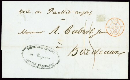 Lettre sans timbre avec cachet ovale noir "Poste aux lettres de Cayenne Guyane française" + taxe 15 manuscrite et CAD d'entrée rouge "2 angl 2 Calais" (1853) pour Bordeaux. Rare et TB