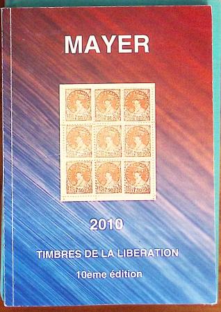Pierre Mayer, Timbres de la Libération, 2010