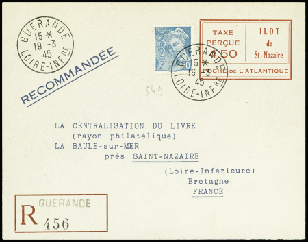 2 env. entiers postaux recommandées 4F50 Ilot de St Nazaire taxe perçue" brun-rouge OBL Batz-s-Mer (28.2.45 - 1er jour) et Guérande (19.3.45). TB. Cote Mayer