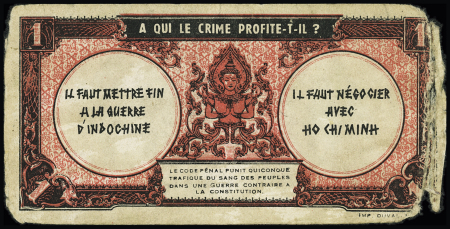3 documents pro-Vietminh d'Indochine : "Aux amis français de Haïphong", "avis aux français" et pseudo billet de banque "Il faut mettre fin à la guerre d'Indochine. Il faut négocier avec Ho-Chi-Minh". RR. TB