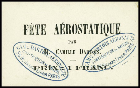 Petite carte "Fête aérostatique par M. Camille Dartois - prix 1 franc" avec cachet ovale bleu "Camle  Dartois aéronaute constructeur de ballons 98 Bd Richard Lenoir Paris". TB 