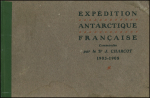Album de 39 pages : expédition antarctique française commandée par le Dr Charcot 1903 - 1905. Mention imprimée "Cet album tiré à un nombre d'exemplaires très limité