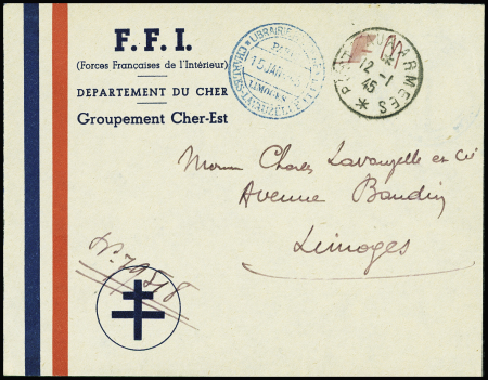 Cher : lettre en franchise avec bandeau tricolore et croix de Lorraine avec CAD "Poste aux armées" (12.1.45) et mention imprimée "FFI (Forces Françaises de l'Intérieur) Groupement Cher-Est". TB