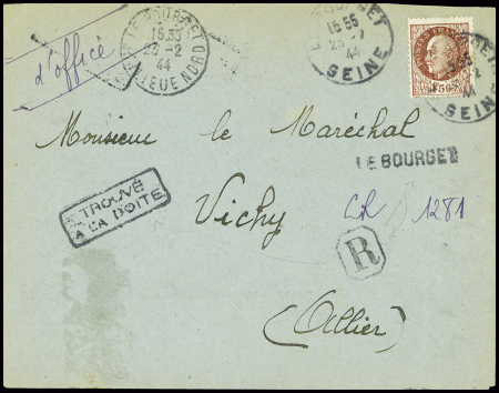 N°517 obl Le Bourget Seine (23.2.44) sur lettre recommandée d'office pour le maréchal Pétain avec graiffe encadrée "Trouvée dans la boite". TB