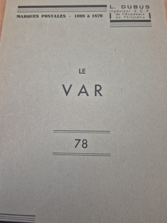 Léon Dubus - Le Var (78), marques postales 1698 à 1876